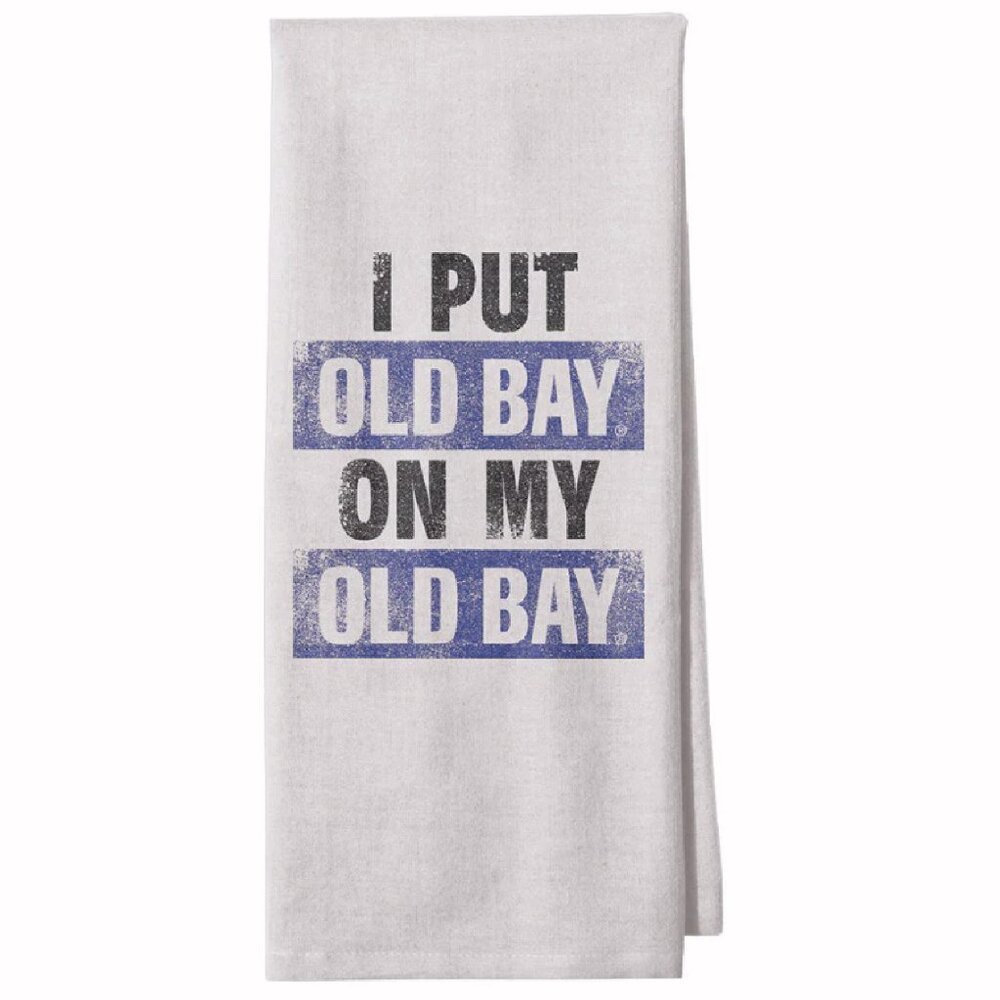 I Put Old Bay On My Old Bay Kitchen Towel - NEW Fast Ship